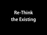 Re-Think the Existing